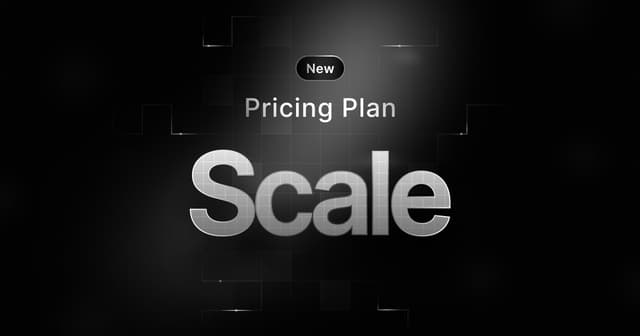 Introducing the Scale plan 🚀